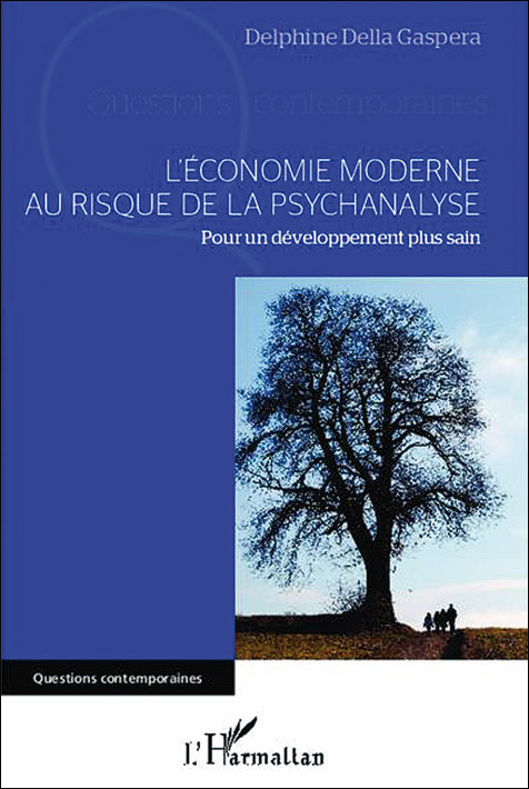 L’économie moderne au risque de la psychanalyse. Pour un développement plus sain