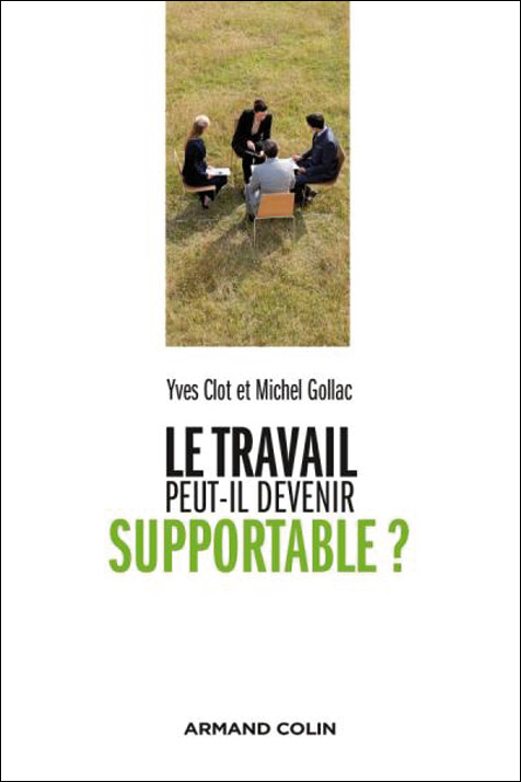 Le travail peut-il devenir supportable ?