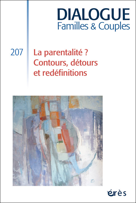 Dialogue. Dossier « La parentalité ? Contours, détours et redéfinitions »