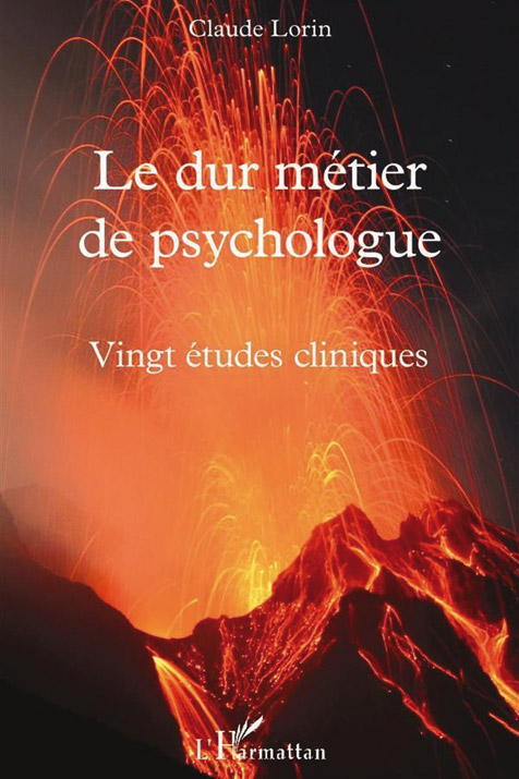 Le dur métier de psychologue. Vingt études cliniques