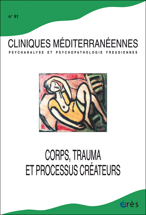 Cliniques méditerranéennes. Dossier « Corps, trauma et processus créateurs »
