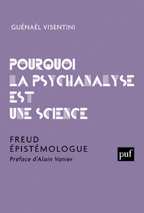 Pourquoi la psychanalyse est une science. Freud épistémologue