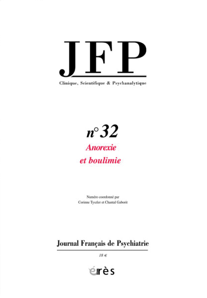 Journal français de psychiatrie. Dossier « Anorexie-boulimie. Approche clinique et théorique »