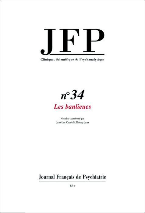 Journal français de psychiatrie. Dossier « Territoires et immigrations. Existe-t-il une clinique des banlieues ? »