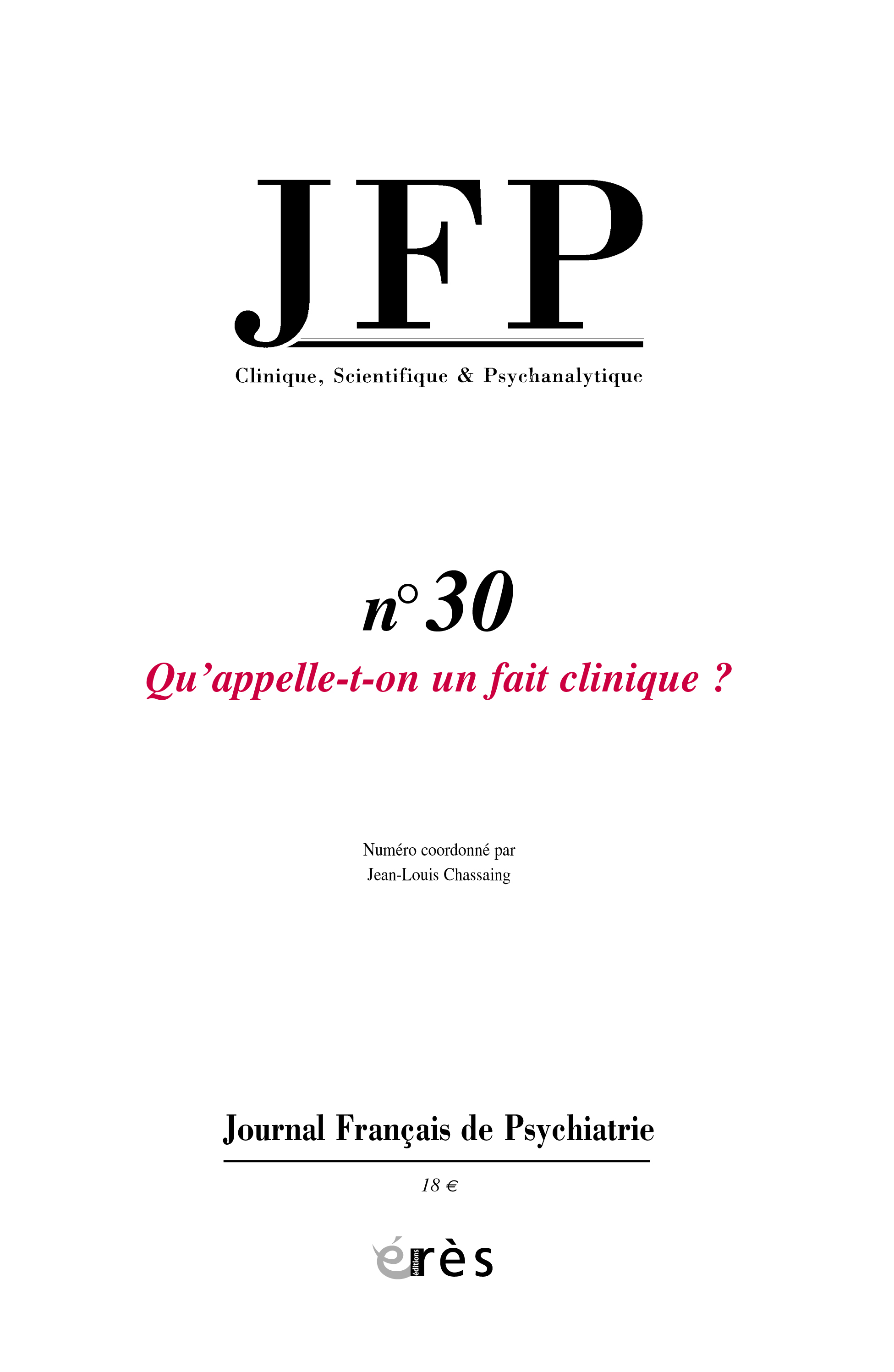 Journal français de psychiatrie  Dossier «Qu’appelle-t-on un fait clinique ?»