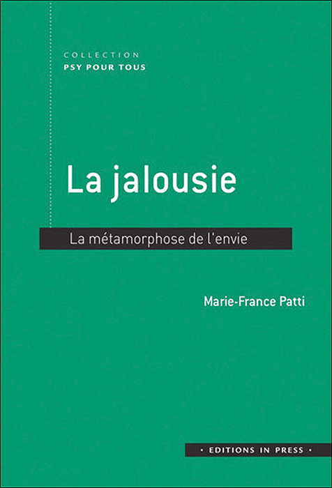 La jalousie. Métamorphose de l’envie