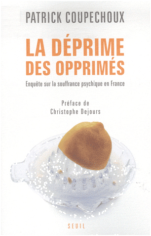 La déprime des opprimés. Enquête sur la souffrance psychique en France