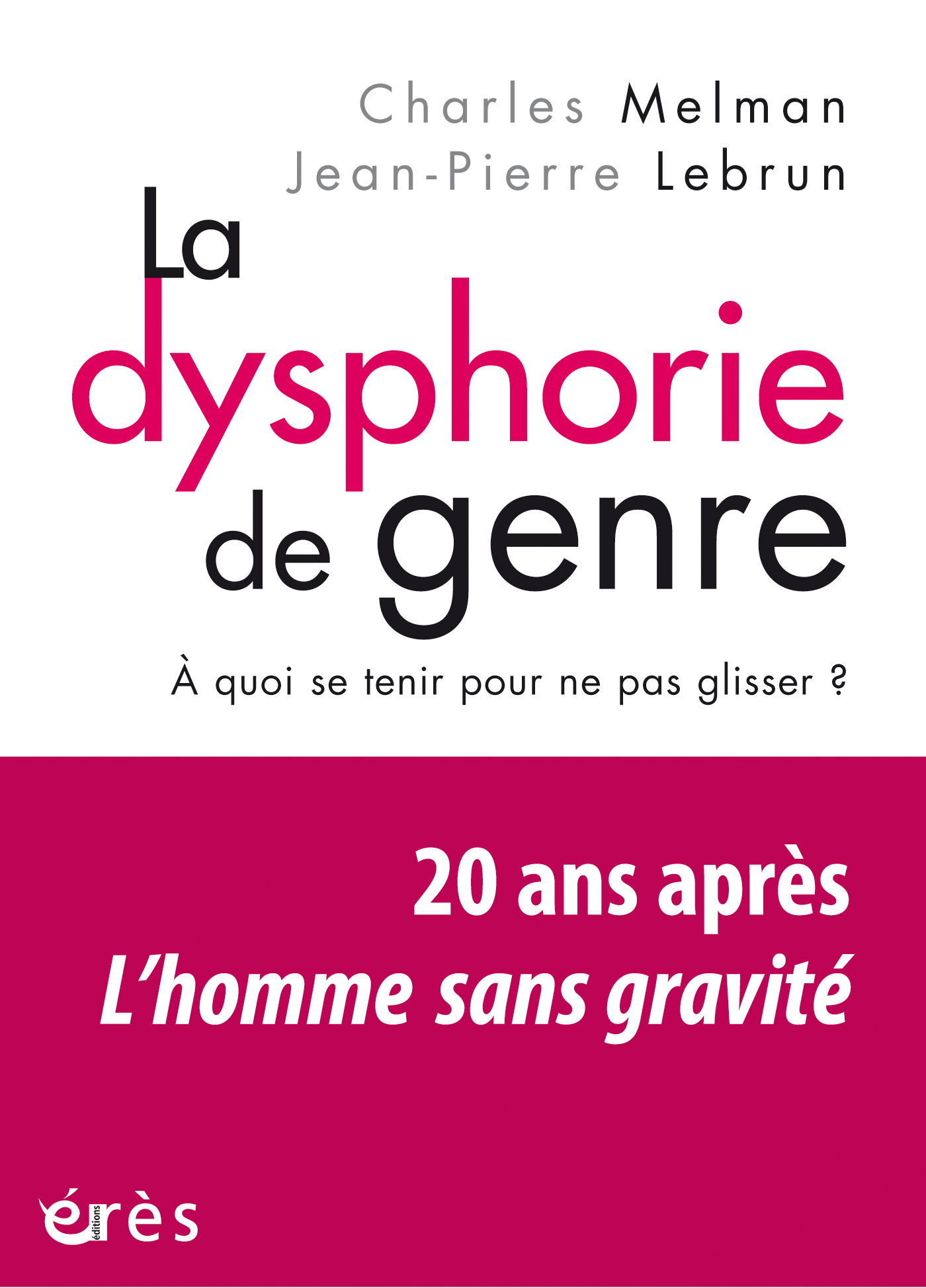 La dysphorie de genre. À quoi se tenir pour ne pas glisser ?