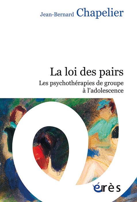 La loi des pairs. Les psychothérapies de groupe à l’adolescence