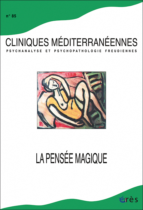 Cliniques méditerranéennes. Dossier « La pensée magique »