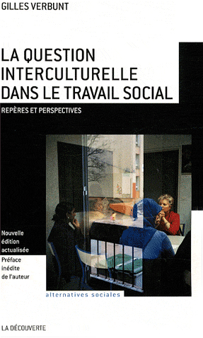 La question interculturelle dans le travail social La question interculturelle dans le travail social
