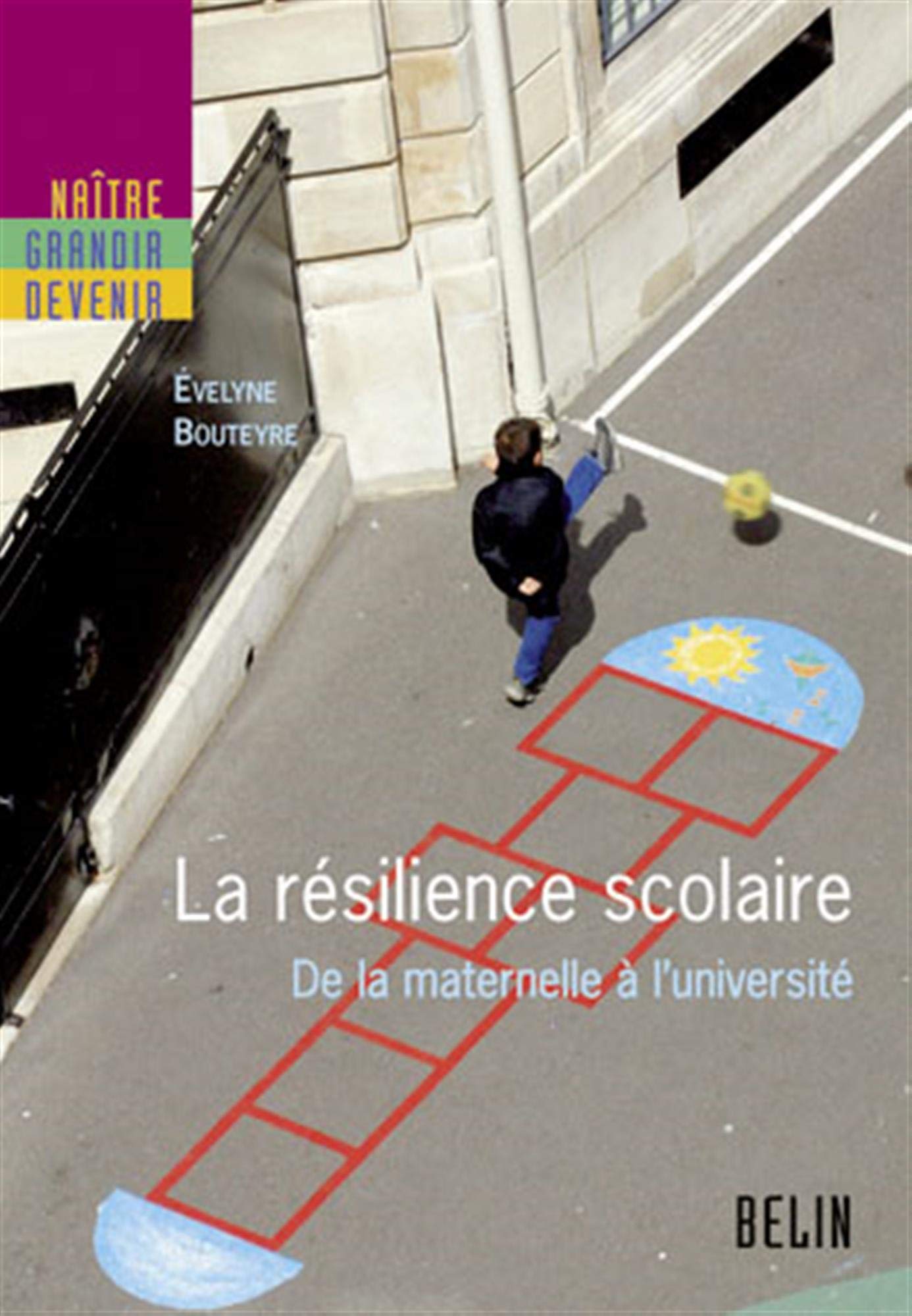 La résilience scolaire. De la maternelle à l’université