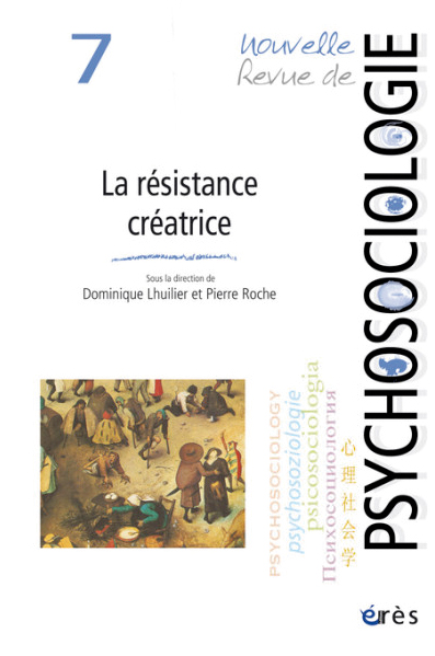 Nouvelle Revue de psychosociologie. Dossier « La résistance créatrice »