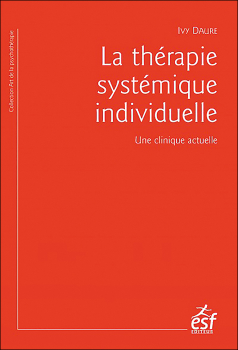 La thérapie systémique individuelle. Une clinique actuelle