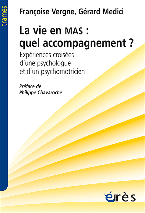 La vie en mas : quel accompagnement ?  Expériences croisées d’une psychologue et d’un psychomotricien