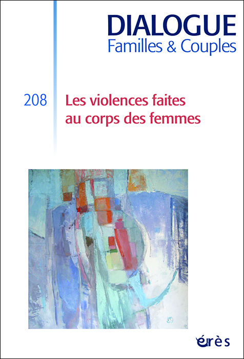Dialogue Famille & couples. Dossier «  Les violences faites au corps des  femmes  »