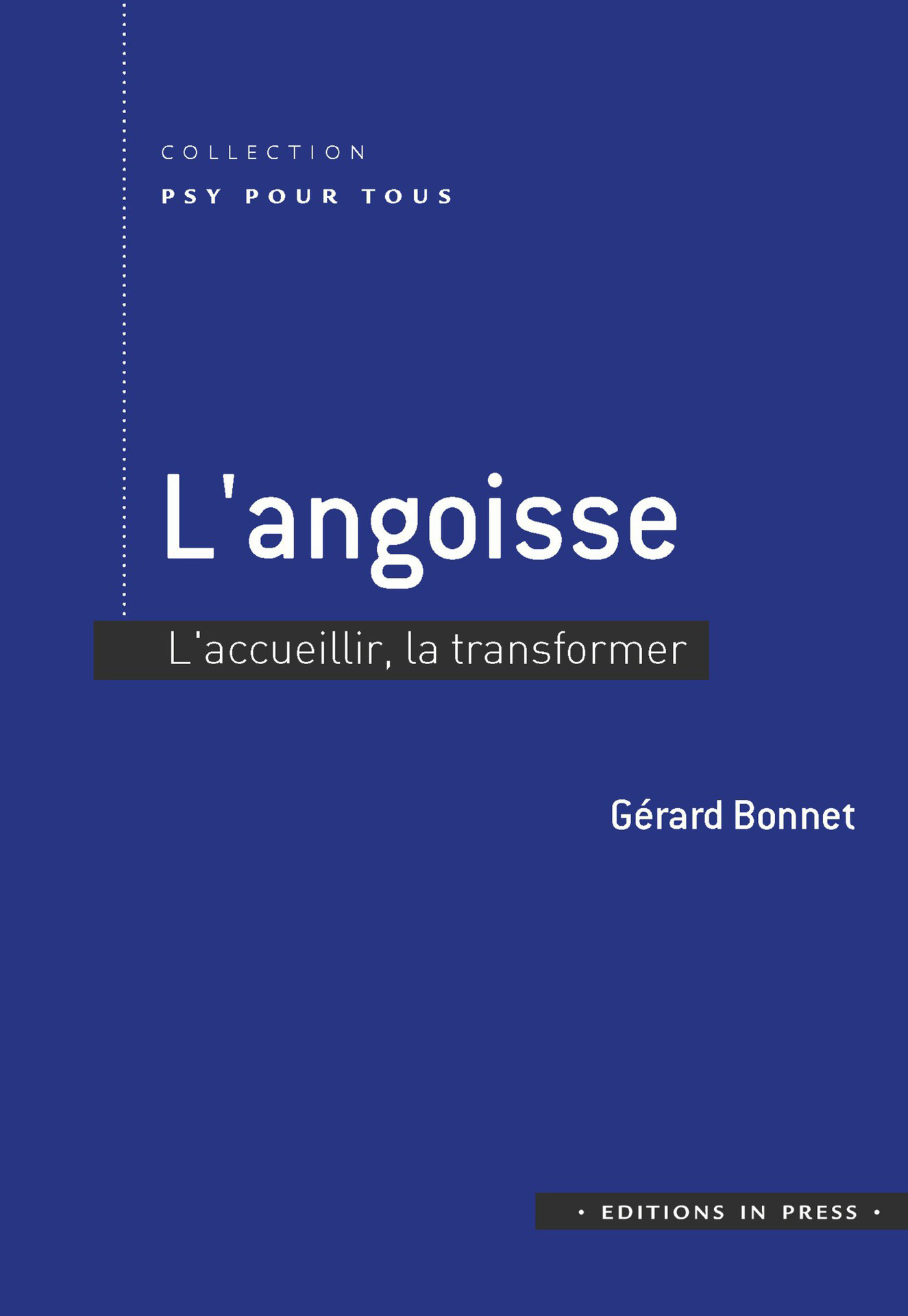 L’angoisse. L’accueillir, la transformer