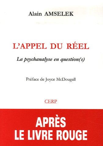 L’appel du réel La psychanalyse en question(s)