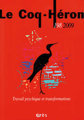 Le Coq-Héron. Dossier « Travail psychique et transformations »