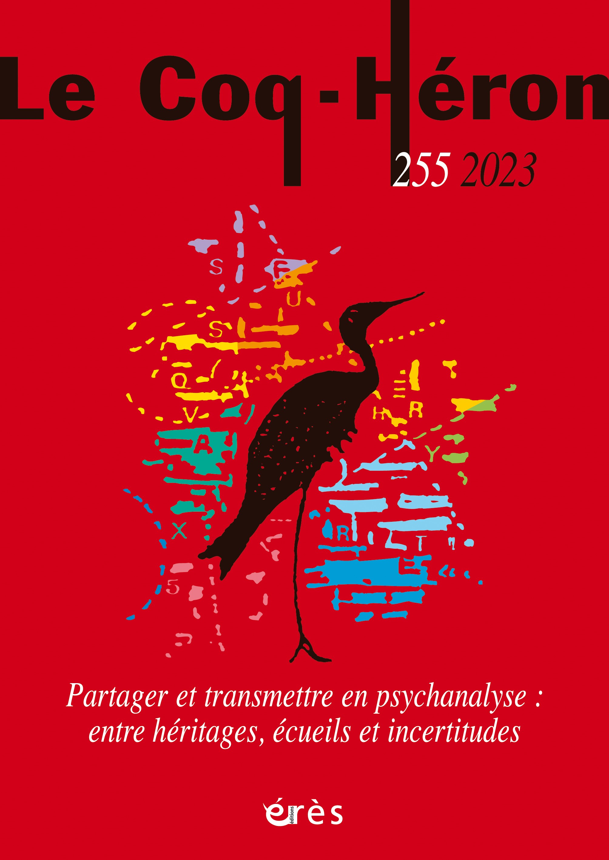 Le Coq-Héron. Dossier « Partager et transmettre en psychanalyse : entre héritages, écueils et incertitudes » 