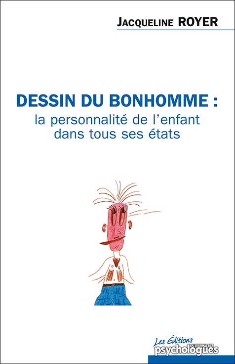 Dessin du Bonhomme : la personnalité de ­l’enfant dans tous ses états