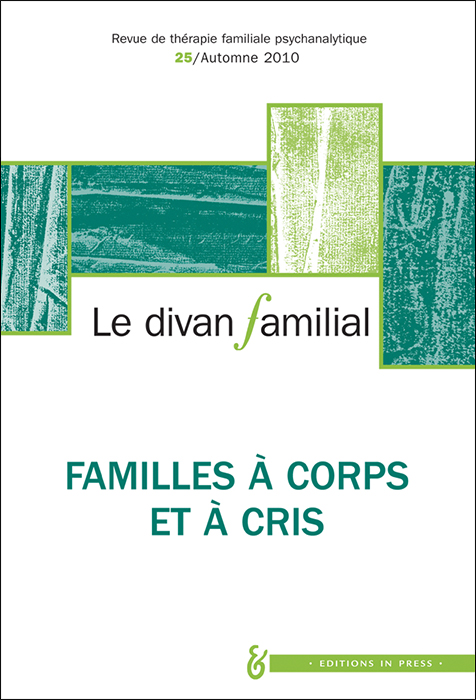 Le divan familial. Dossier « Familles à corps et à cris »
