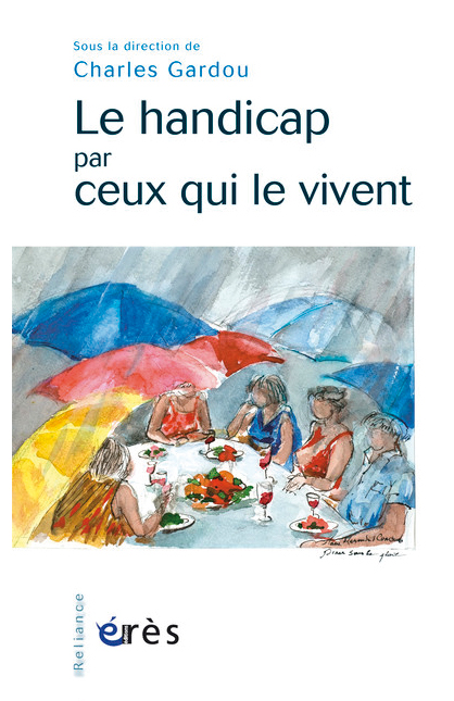 Le handicap par ceux qui le vivent