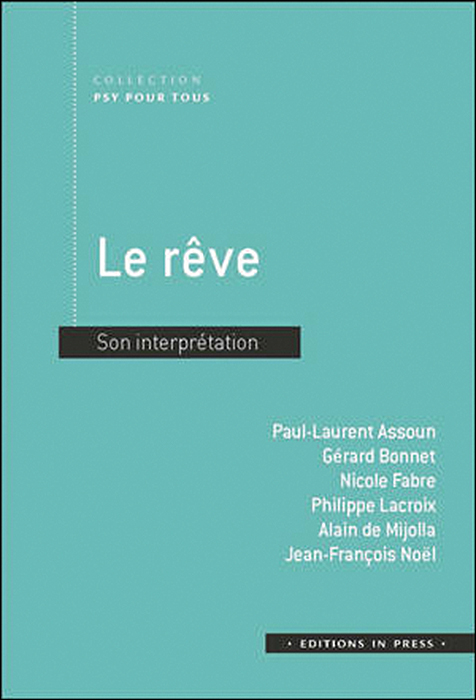 Le rêve. Son interprétation