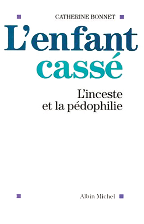 L’enfant cassé. L’inceste et la pédophilie