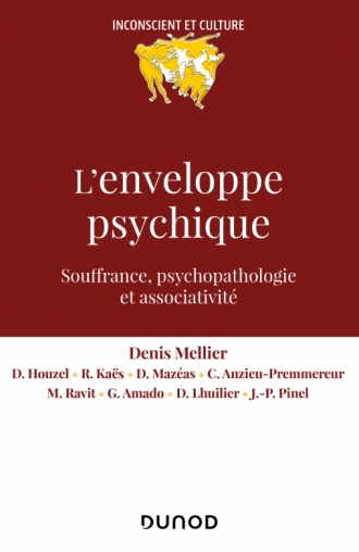L’enveloppe psychique  Souffrance, psychopathologie et associativité