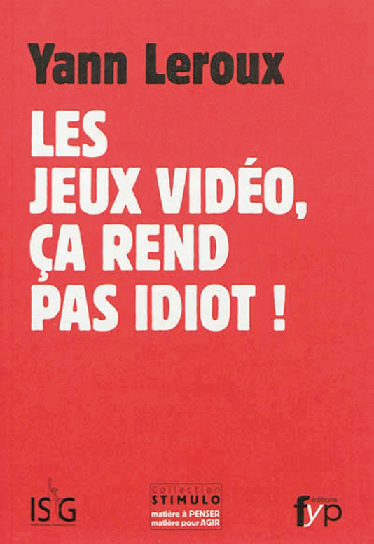 Les jeux vidéo, ça rend pas idiot !