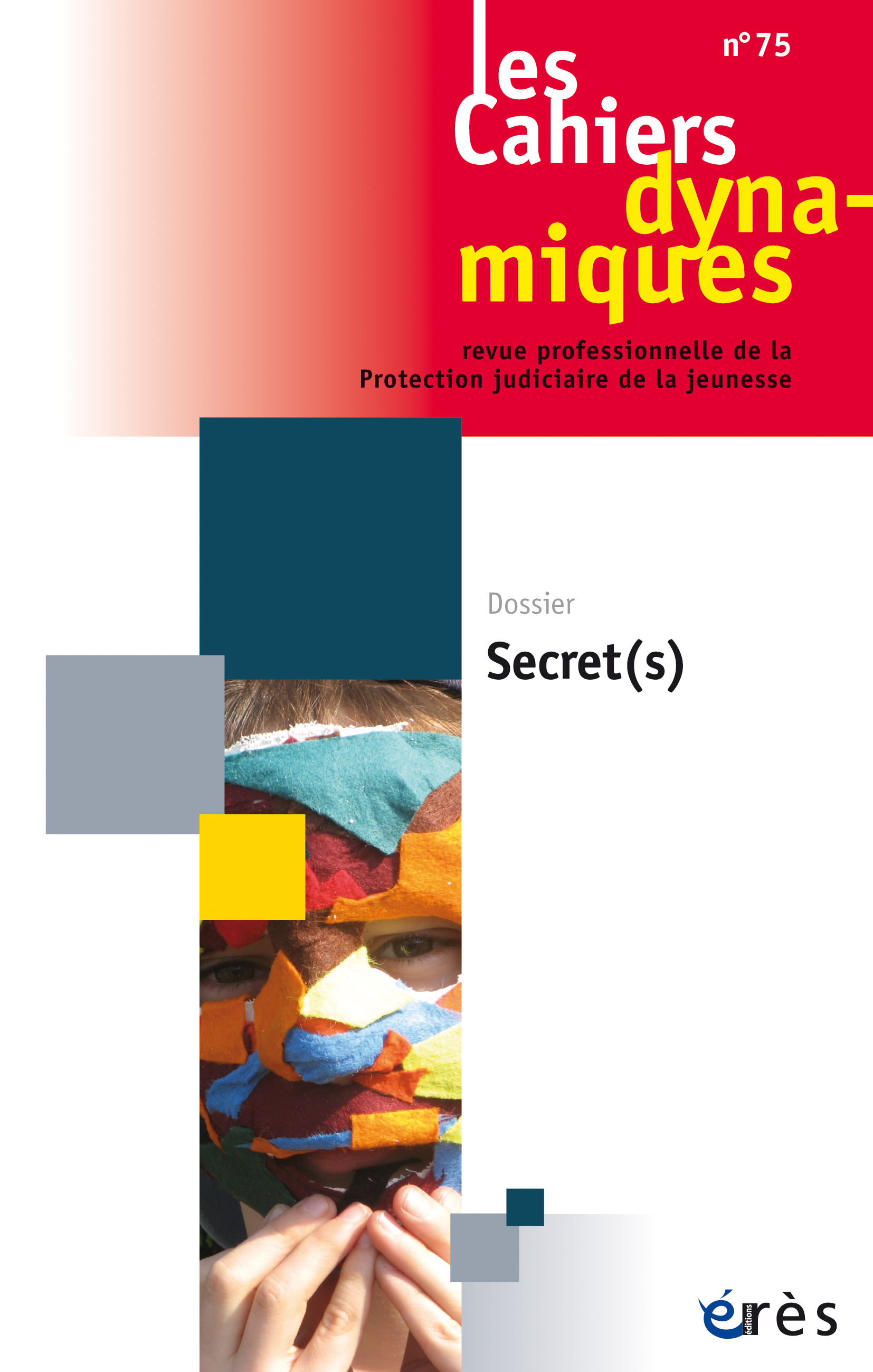 Les Cahiers dynamiques. Dossier « Secret(s) »