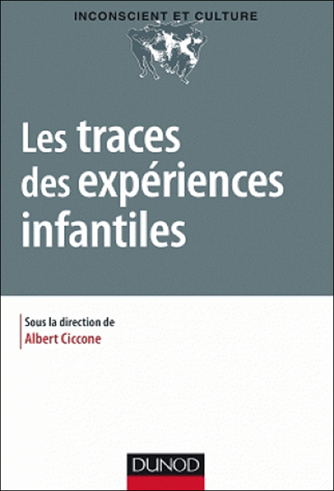 Les traces des expériences infantiles