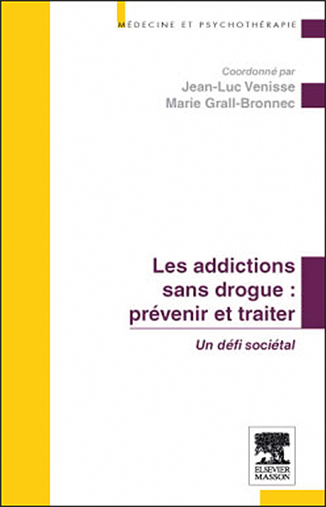 Les addictions sans drogue : prévenir et traiter. Un défi sociétal