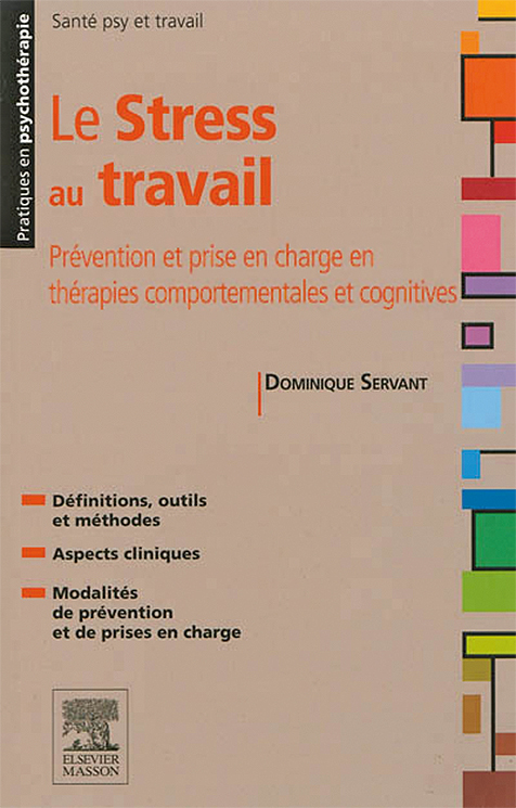 Le Stress au travail. Prévention et prise en charge en thérapies comportementales et cognitives