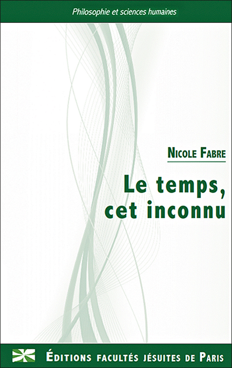 Le temps, cet inconnu Le temps, cet inconnu