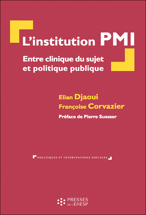 L’institution PMI. Entre clinique du sujet et politique publique