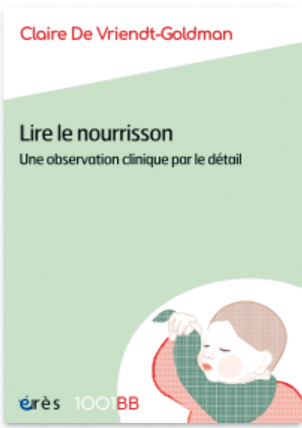 Lire le nourrisson. Une observation clinique par le détail