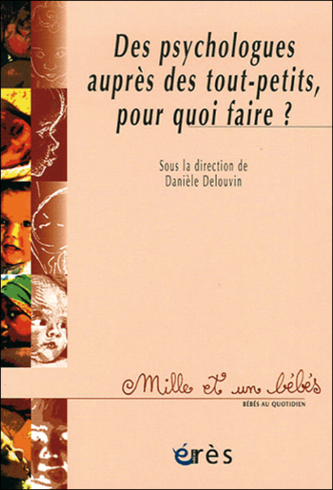 Des psychologues auprès des tout-petits, pour quoi faire ?