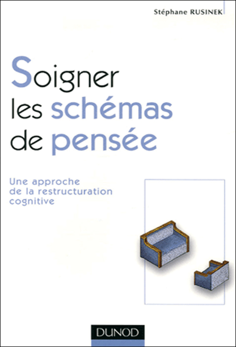 Soigner les schémas de pensée. Une approche de la restructuration cognitive