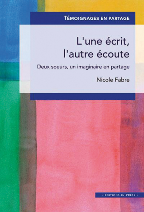 L’une écrit, l’autre écoute. Deux sœurs, un imaginaire en partage