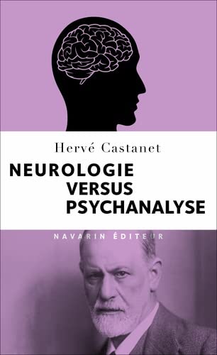 Neurologie versus psychanalyse Neurologie versus psychanalyse