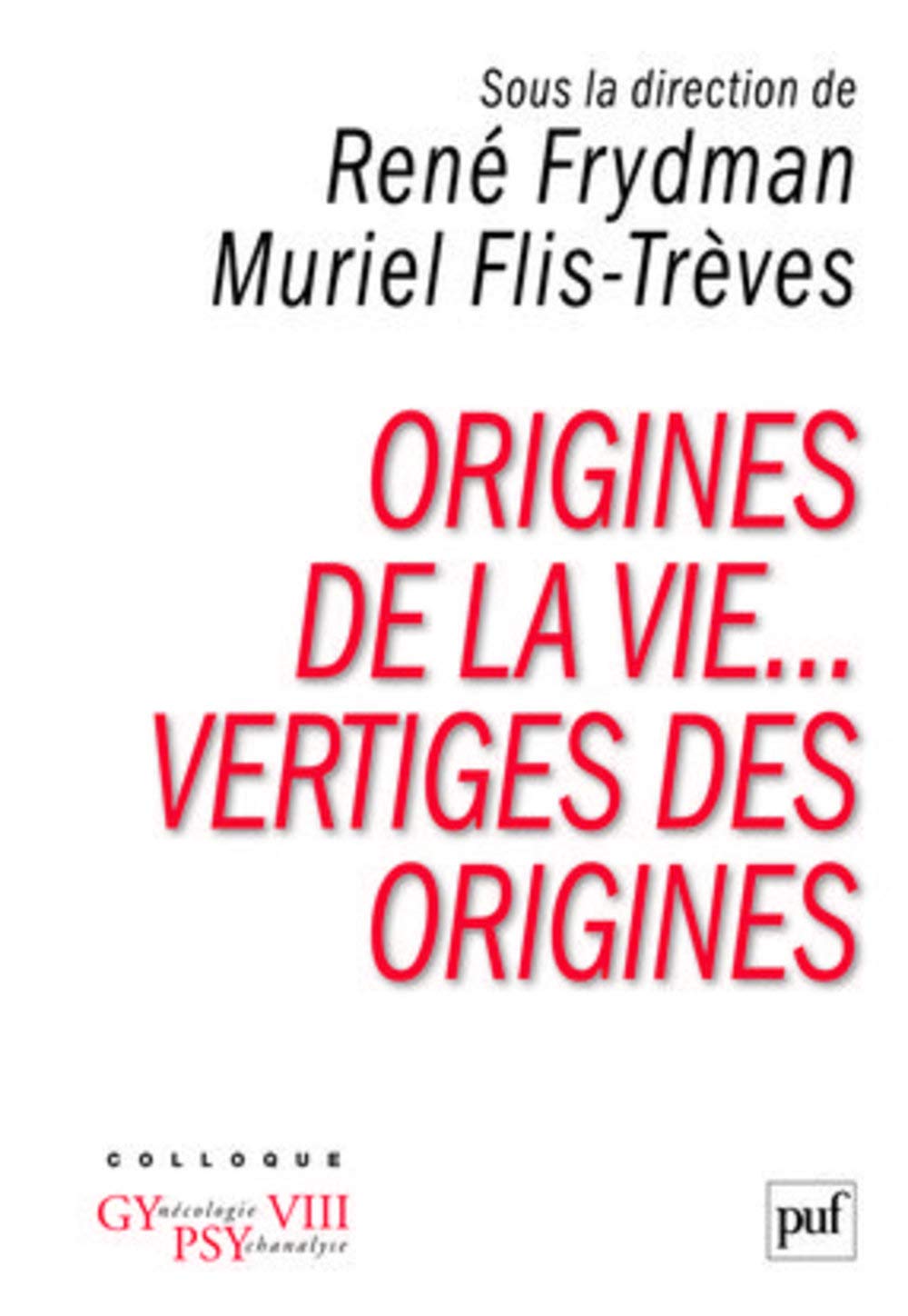 Origines de la vie… Vertiges des origines