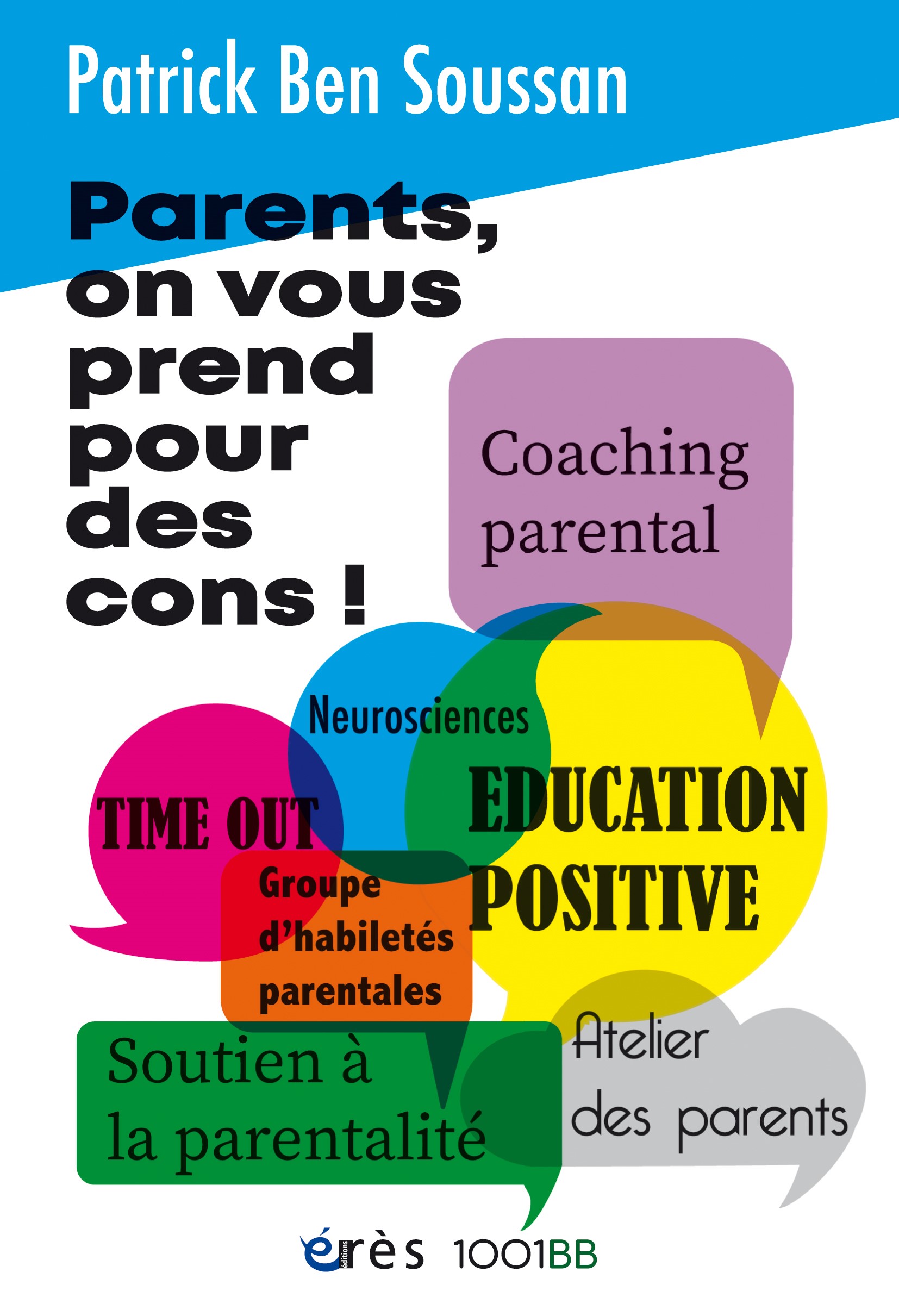 Parents, on vous prend pour des cons ! Parents, on vous prend pour des cons !