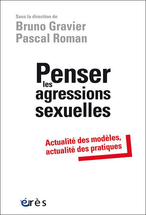 Penser les agressions sexuelles. Actualité des modèles, actualité des pratiques