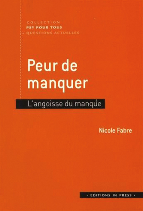 Peur de manquer. L’angoisse du manque Peur de manquer. L’angoisse du manque