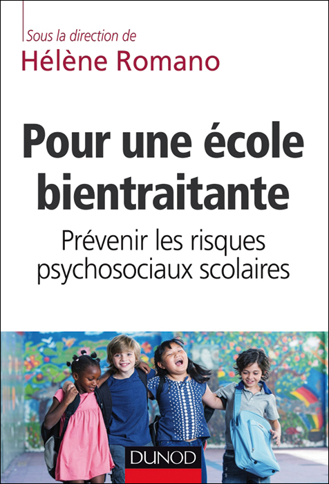 Pour une école bientraitante. Prévenir les risques psychosociaux scolaires