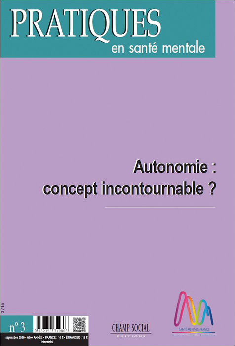 Pratiques en santé mentale. Dossier « Autonomie : concept incontournable ? »