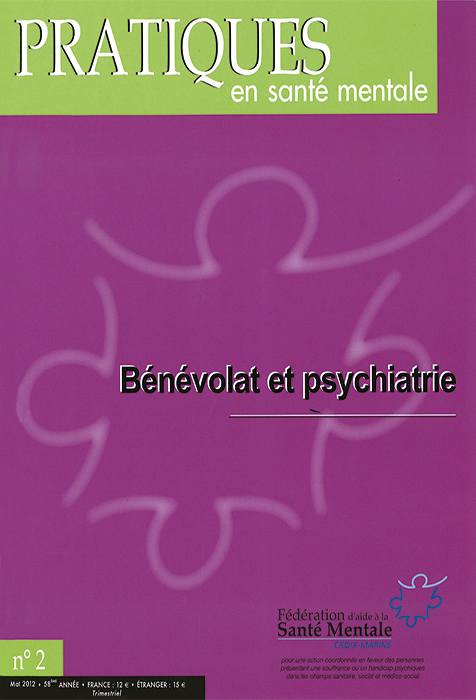 Pratiques en santé mentale. Dossier « Bénévolat et psychiatrie »