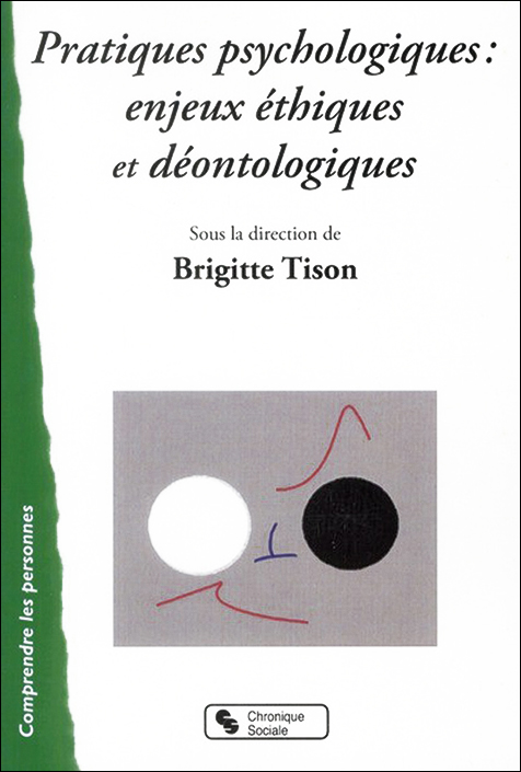 Pratiques psychologiques : enjeux éthiques et déontologiques